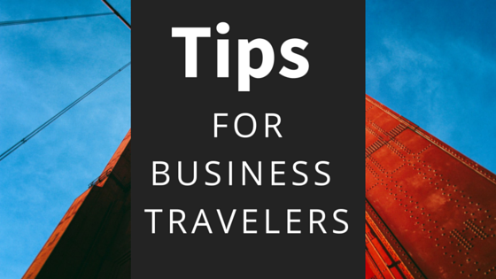 5 Tips for Business Travelers